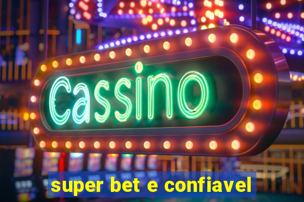 super bet e confiavel